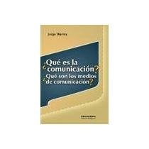 Papel QUE ES LA COMUNICACION? QUE SON LOS MEDIOS DE COMUNICACION?