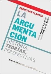 Papel ARGUMENTACION, LA:HISTORIA, TEORIAS, PERSPECTIVAS