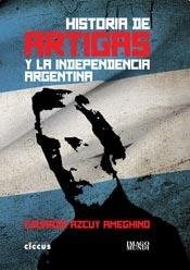 Papel HISTORIA DE ARTIGAS Y LA INDEPENDENCIA ARGENTINA