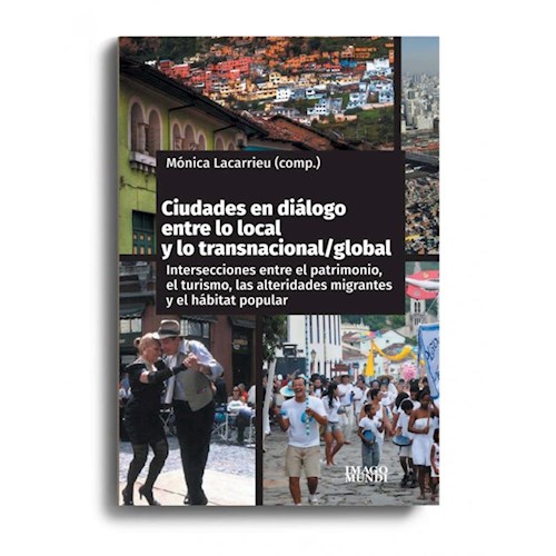 Papel CIUDADES EN DIALOGO ENTRE LO LOCAL Y LO TRANSNACIONAL / GLOBAL