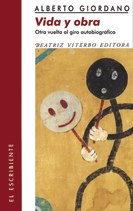 Papel VIDA Y OBRA. OTRA VUELTA AL GIRO AUTOBIOGRAFICO