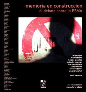 Papel MEMORIA EN CONSTRUCCION. EL DEBATE SOBRE LA ESMA