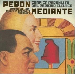 Papel PERON MEDIANTE. GRAFICA PERONISTA DEL PERIODO CLASICO