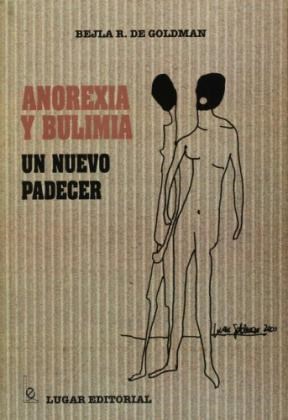  Anorexia Y Bulimia  Un Nuevo Padecer
