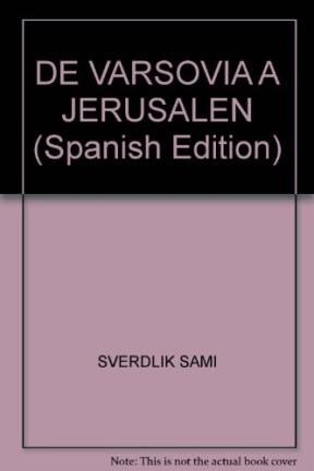  De Varsovia A Jerusalen-Del Guetto Al Muro