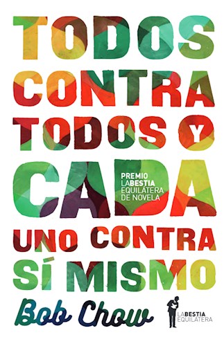  Todos Contra Todos Y Cada Uno Contra Si Mism