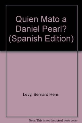 Papel ¿QUIEN MATO A DANIEL PEARL? ODIO Y TERROR EN ORIENTE MEDIO