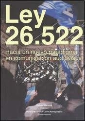  Ley 26 522 Hacia Un Nuevo Paradigma En Comunicacion Audiovis