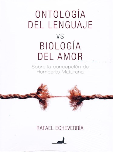  Ontología Del Lenguaje Vs Biología Del Amor