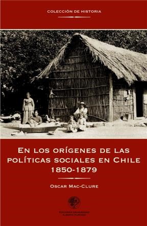  En Los Orígenes De Las Políticas Sociales En Chile