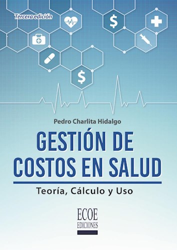 E-book Gestión De Costos En Salud: Teoría, Cálculo Y Uso