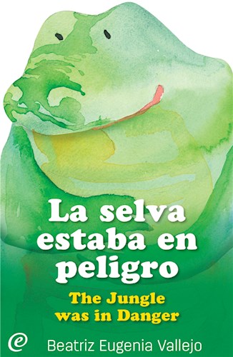  La Selva Estaba En Peligro   The Jungle Was In Danger