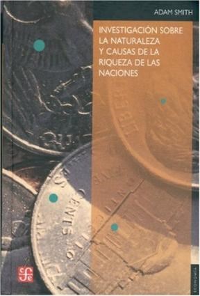 Papel INVESTIGACION SOBRE LA NATURALEZA Y CAUSAS DE LA RIQUEZA DE LAS NACIONES