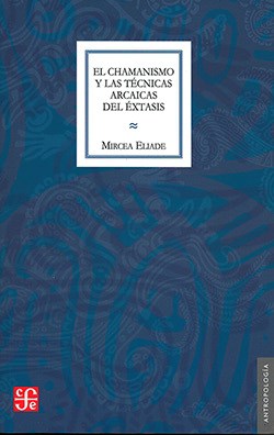 Papel EL CHAMANISMO Y LAS TECNICAS ARCAICAS DEL EXTASIS