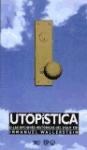 Papel UTOPISTICA O LAS OPCIONES HISTORICAS DEL SIGLO XXI