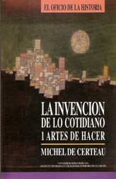 Papel INVENCION DE LO COTIDIANO, LA -1 ARTES DE HACER