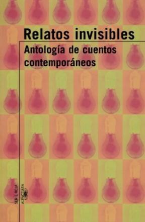  Relatos Invisibles (Antologia De Cuentos Contemporaneos)