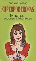  Superpoderosas  Madres  Esposas Y Labur