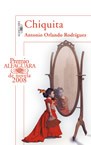  Chiquita  (Premio Alfaguara 2008)