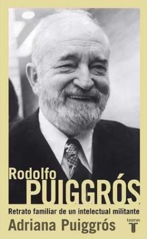 Papel RODOLFO PUIGGROS RETRATO FAMILIAR DE UN INTELECTUAL MILITANTE