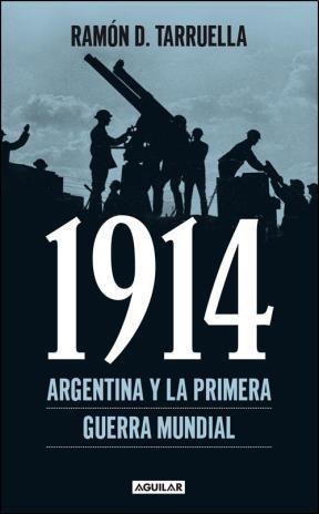  1914  Argentina Y La Primera Guerra Mundial