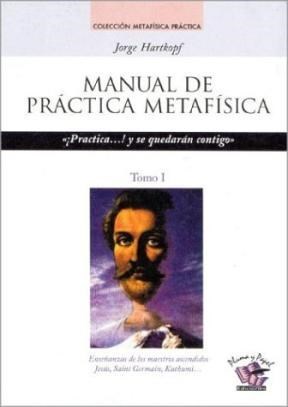  Manual De Practica Metafisica Tomo 1