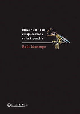 Papel BREVE HISTORIA DEL DIBUJO ANIMADO EN LA ARGENTINA