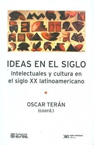  Ideas En El Siglo -Intelectuales Y Cultura En El Siglo Xx -