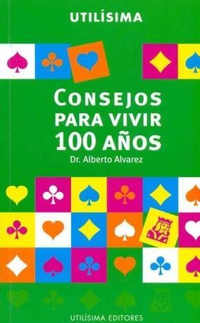  Consejos Para Vivir 100 A Os -Utilisima-