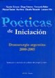  Poeticas De Iniciacion Dramaturgia Argentina 2000-2005