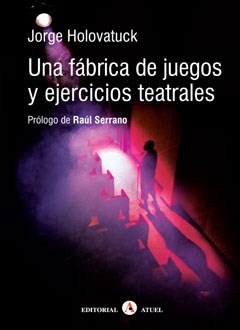 Papel UNA FABRICA DE JUEGOS Y EJERCICIOS TEATRALES