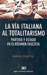 Papel VIA ITALIANA AL TOTALITARISMO, LA