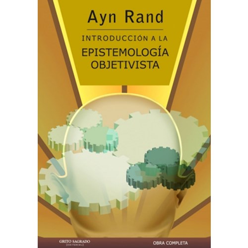 Papel INTRODUCCION A LA EPISTEMOLOGIA OBJETIVISTA