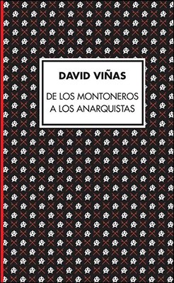 Papel DE LOS MONTONEROS A LOS ANARQUISTAS