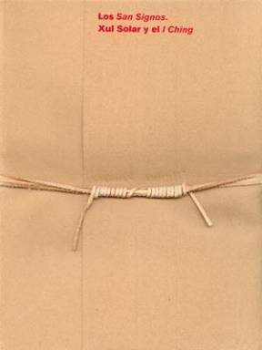 Papel LOS SAN SIGNOS. XUL SOLAR Y EL I CHING