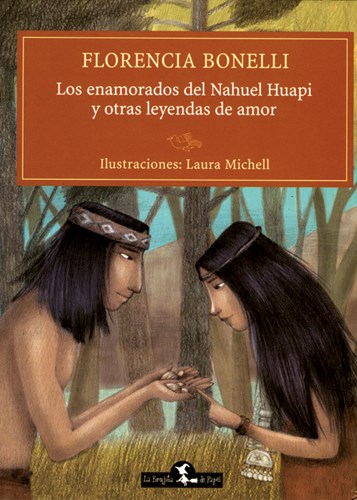 Papel LOS ENAMORADOS DEL NAHUEL HUAPI Y OTRAS LEYENDAS DE AMOR