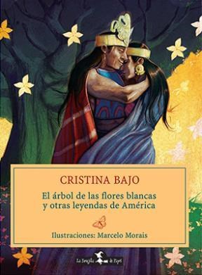  Arbol De Las Flores Blancas Y Otras Leyendas De America  El