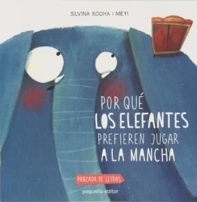 Papel POR QUE LOS ELEFANTES PREFIEREN JUGAR A LA MANCHA