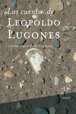  Cuentos De Leopoldo Lugones