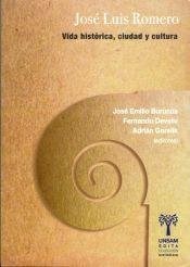Papel JOSÉ LUIS ROMERO: VIDA HISTÓRICA, CIUDAD Y CULTURA