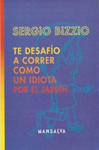 Papel TE DESAFIO A CORRER COMO UN IDIOTA POR EL JARDIN