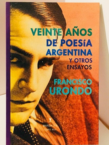  Veinte A Os De Poesia Argentina Y Otros Ensayos