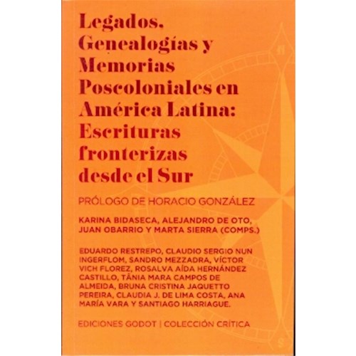 Papel LEGADOS, GENEALOGIAS Y MEMORIAS POSCOLONIALES EN AMERICA LATINA: ESCRITURAS FRONTERIZAS DESDE EL SUR