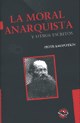 Papel LA MORAL ANARQUISTA Y OTROS ESCRITOS