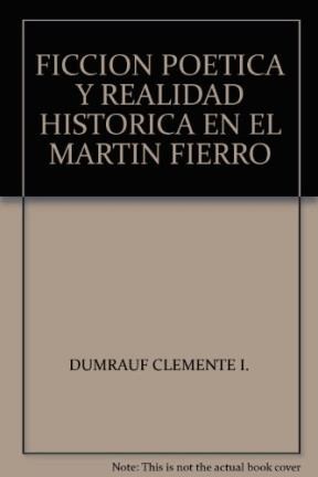  Ficcion Poetica Y Realidad Historica En El Martin