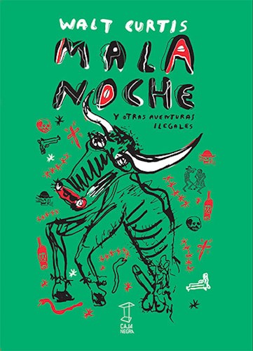  Mala Noche Y Otras Aventuras Ilegales