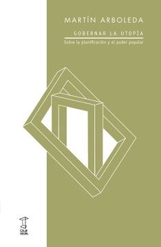 Papel GOBERNAR LA UTOPÍA. SOBRE LA PLANIFICACIÓN Y EL PODER POPULAR