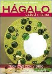  Tecnicas Con Vidrio  Hagalo Ud  Misma