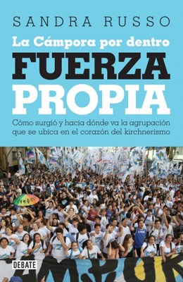 Papel FUERZA PROPIA. LA CAMPORA POR DENTRO