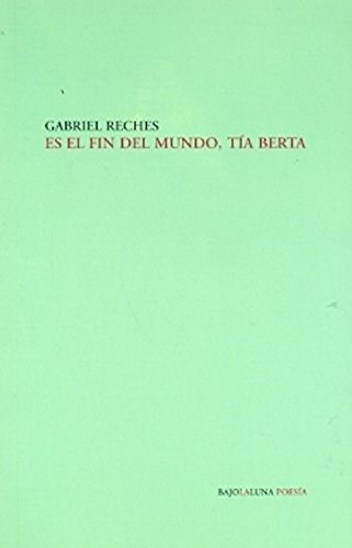 Papel ES EL FIN DEL MUNDO, TIA BERTA